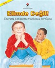 Elimde Değil! & Tourette Sendromu Hakkında Bir Öykü - Holly L. Niner