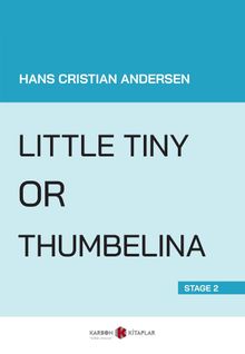 Little Tiny Or Thumbelina (Stage 2)