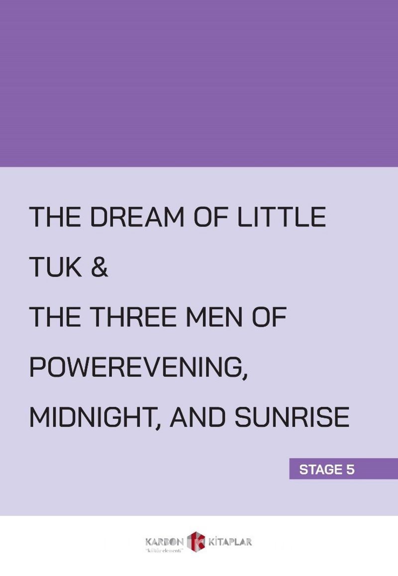 The Dream Of Little Tuk - The Three Men Of Powerevening Midnight And Sunrise (Stage 5)