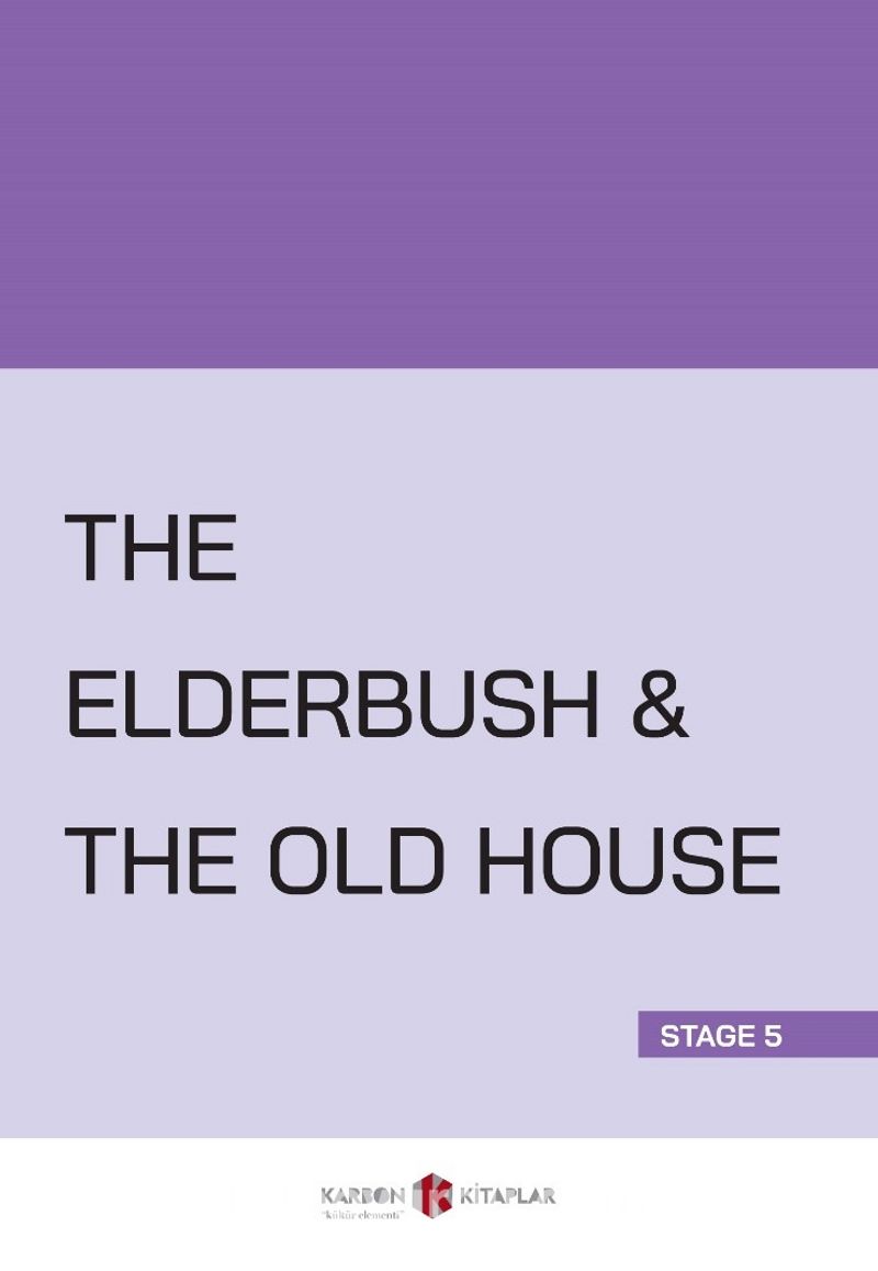 The Elderbush - The Old House (Stage 5)