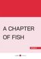 A Chapter Of Fish (Stage 6)