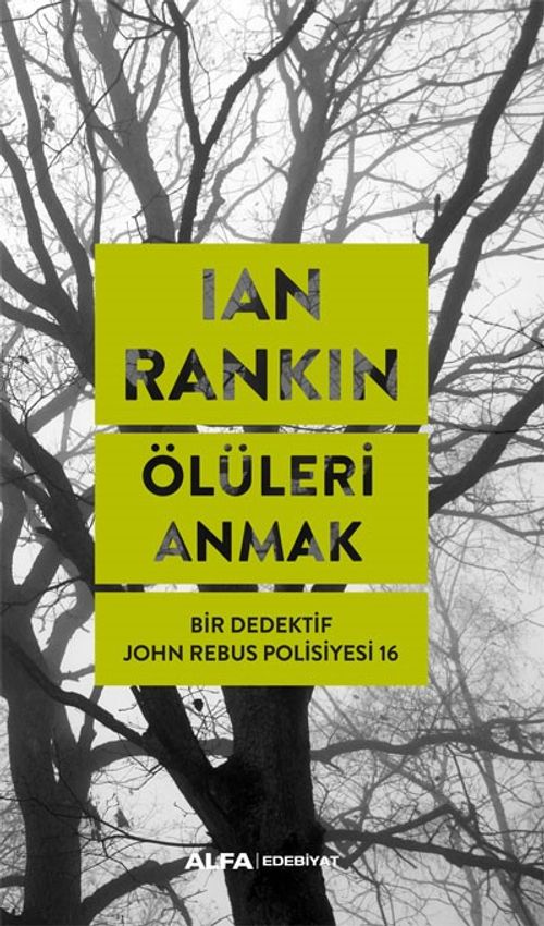 Ölüleri  Anmak / Bir Dedektif John Rebus Polisiyesi 16