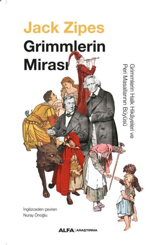 Grimmlerin  Mirası & Grimmlerin Halk Hikayeleri ve Peri Masallarının Büyüsü 