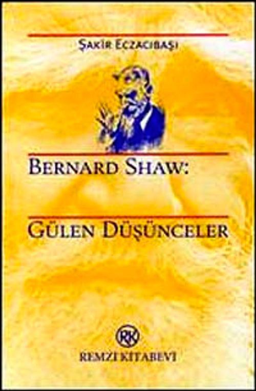 Bernard Shaw: Gülen Düşünceler
