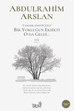 "Tamamlandı Puzzle" Bir Yokluğun Eksikti O da Geldi...