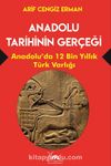Anadolu Tarihinin Gerçeği & 12 Bin Yıllık Türk Varlığı