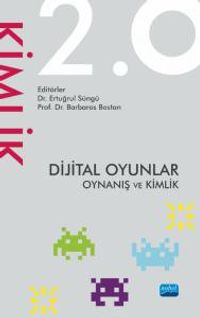 Dijital Oyunlar 2.0 Oynanış ve Kimlik