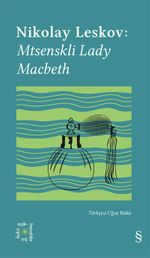 Everest Açıkhava 26 / Nikolay Leskov: Mtsenskli Lady  Macbeth