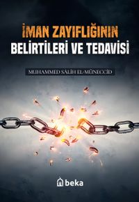 İman Zayıflığının Belirtileri ve Tedavisi