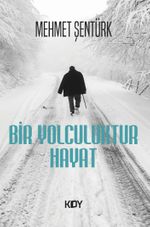 Bir Yolculuktur Hayat