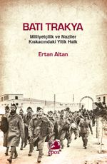Batı Trakya: Milliyetçilik ve Naziler Kıskacındaki Yitik Halk