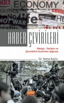 Haber Çevirileri & Medya-İletişim ve Çeviribilim Kuramları Işığında