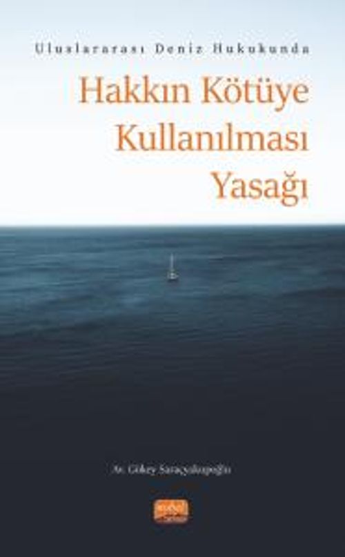 Uluslararası Deniz Hukukunda Hakkın Kötüye Kullanılması Yasağı