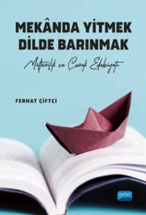 Mekanda Yitmek Dilde Barınmak & Mültecilik ve Çocuk Edebiyatı