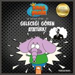 Geleceği Gören Atatürk / Kral Şakir İlk Okuma Kitabı 30