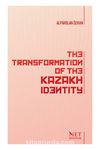 The Transformation Of The Kazakh Identity