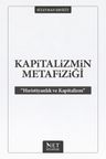 Kapitalizmin Metafiziği &amp; Hıristiyanlık ve Kapitalizm
