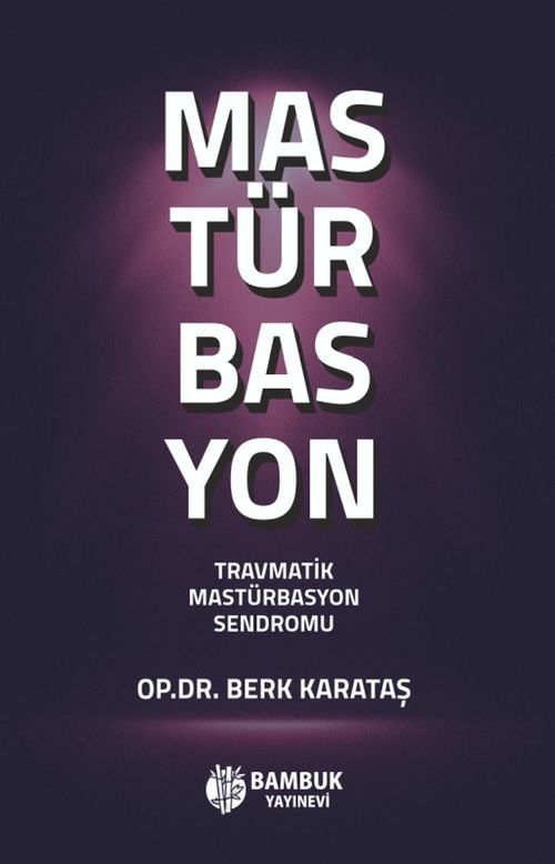 Mastürbasyon & Travmatik Mastürbasyon Sendromu