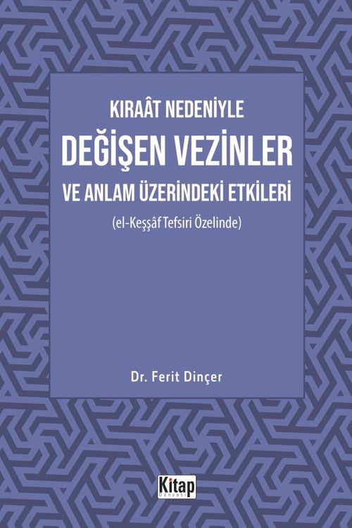 Kıraat Nedeniyle Değişen Vezinler ve Anlam Üzerindeki Etkileri (El Keşşaf Tefsiri Özelinde)
