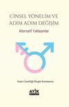 Cinsel Y&ouml;nelim ve Adım Adım Değişim & Alternatif Yaklaşımlar
