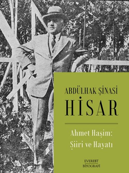 Ahmet Haşim:  Şiiri ve Hayatı (Karton Kapak)