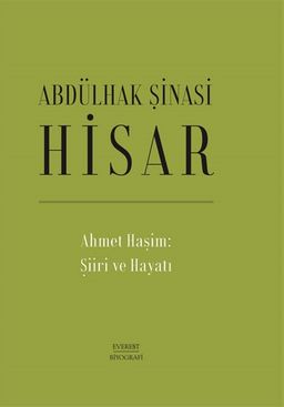 Ahmet Haşim: Şiiri ve Hayatı (Ciltli)