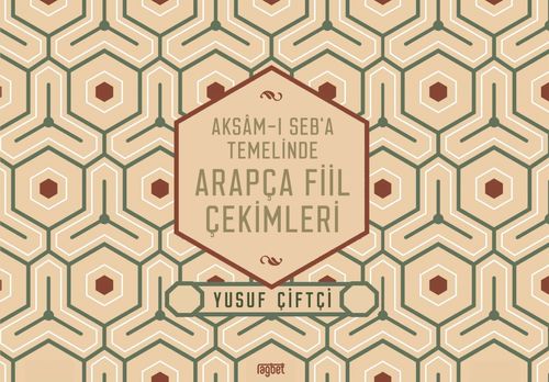 Aksamı Seba Temelinde Arapça Fiil Çekimleri