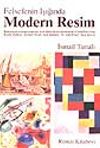 Felsefenin Işığında Modern Resim & Modern Resimden Avangard Resme