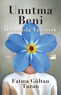 Unutma Beni & Demansla Yaşamak