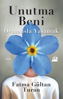 Unutma Beni & Demansla Yaşamak