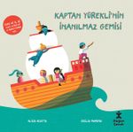 Kaptan Yürekli'nin İnanılmaz Gemisi
