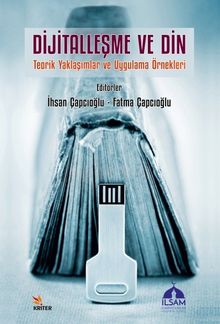 Dijitalleşme ve Din & Teorik Yaklaşımlar ve Uygulama Örnekleri