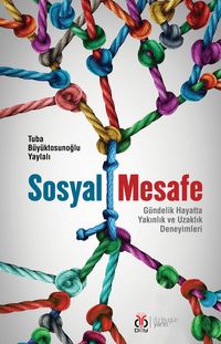 Sosyal Mesafe & Gündelik Hayatta Yakınlık ve Uzaklık Deneyimleri