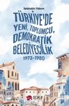 Türkiye'de Yeni, Toplumcu, Demokratik Belediyecilik (1973-1980)