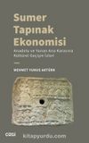 Sumer Tapınak Ekonomisi - Anadolu ve Yunan Ana Karasına Kültürel Geçişin İzleri