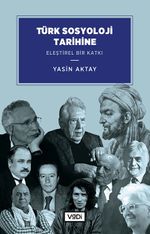 Türk Sosyoloji Tarihine Eleştirel Bir Katkı