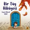 Bir T&uuml;y Hikayesi