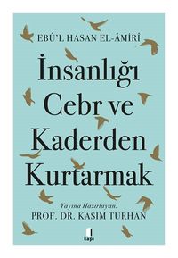 İnsanlığı Cebr ve Kaderden Kurtarmak  