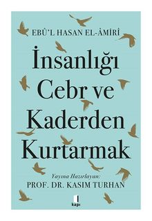 İnsanlığı Cebr ve Kaderden Kurtarmak  