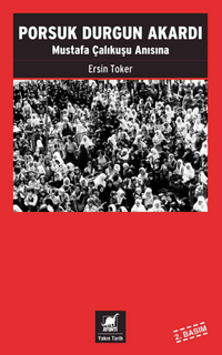 Porsuk Durgun Akardı & Mustafa Çalıkuşu Anısına