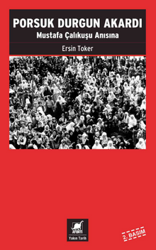 Porsuk Durgun Akardı & Mustafa Çalıkuşu Anısına