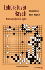 Laboratuvar Hayatı & Bilimsel Olguların İnşası