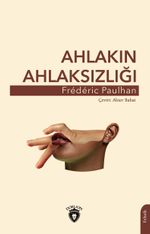 Ahlakın Ahlaksızlığı