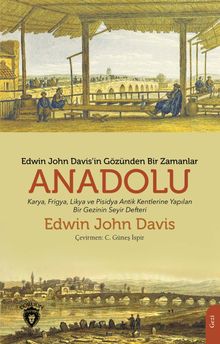 Edwin John Davis'in Gözünden Bir Zamanlar Anadolu