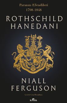 Rothschild Hanedanı & Paranın Efendileri (1798-1848)