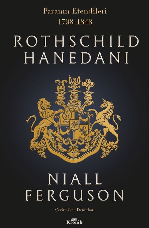 Rothschild Hanedanı - Paranın Efendileri (1798-1848) (Niall