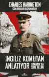 İngiliz Komutan Anlatıyor & İstanbul'da İşgal Yılları