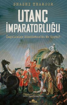 Utanç İmparatorluğu & İngilizler Hindistan'da Ne Yaptı?