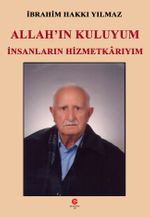 Allah'ın Kuluyum İnsanların Hizmetkarıyım