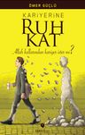 Kariyerine Ruh Kat 